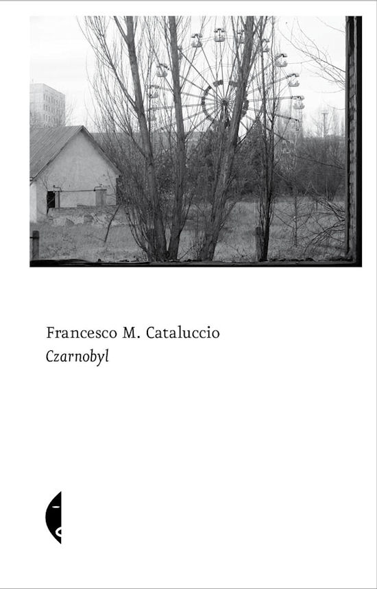 Czarnobyl - Francesco M. Cataluccio