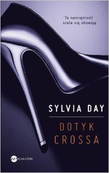 Sylvia Day - "Dotyk Crossa"